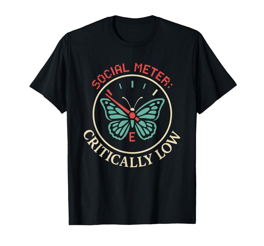 Anti Social Butterfly Introvert Meme T-Shirt - Graphic Print Unisex - T-Shirt, Sweatshirt, Hoodie