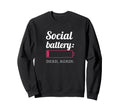 Social Battery Dead Again Funny Low Sweatshirt - Aesthetic Graphic Unisex - T-Shirt, Sweatshirt, Hoodie