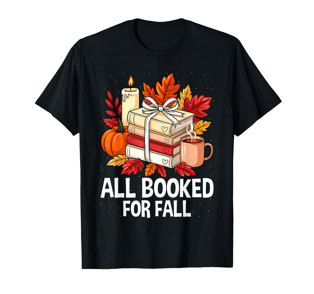 All Booked Fall Books Coffee Leaves T-Shirt - Streetwear Style for Adults - T-Shirt, Sweatshirt, Hoodie