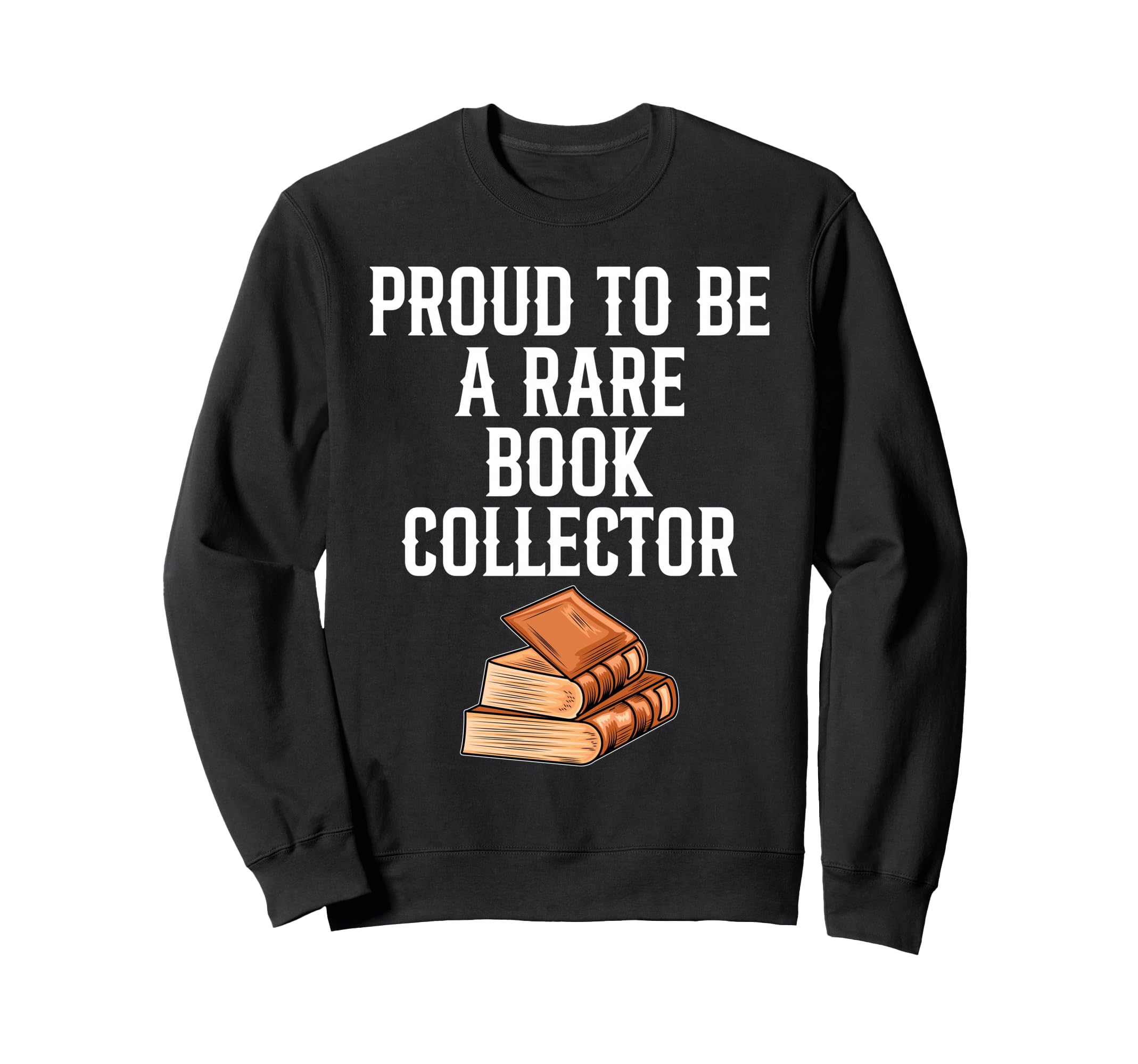 Rare Books Collector Bibliophile Sweatshirt - Aesthetic Graphic for Adults - T-Shirt, Sweatshirt, Hoodie