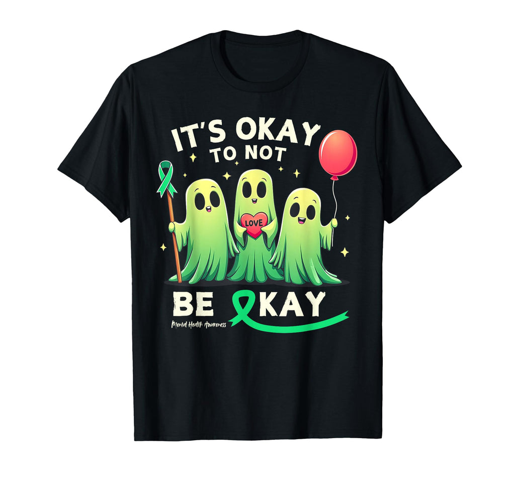 Its Okay To Not Be Okay Mental Health T-Shirt - Custom Art Print Men Women - T-Shirt, Sweatshirt, Hoodie