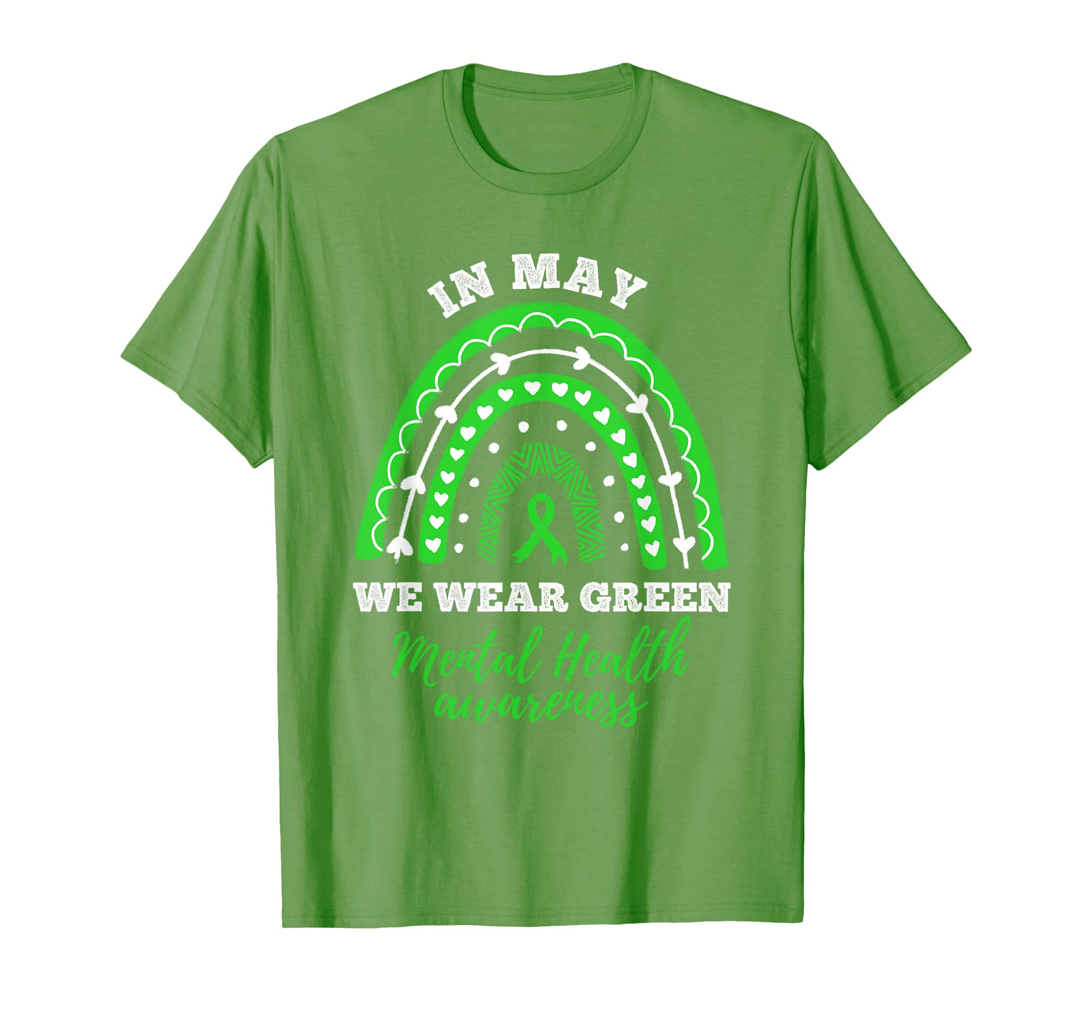 May We Wear Green Rainbow Mental T-Shirt - Casual Everyday Wear Men Women - T-Shirt, Sweatshirt, Hoodie