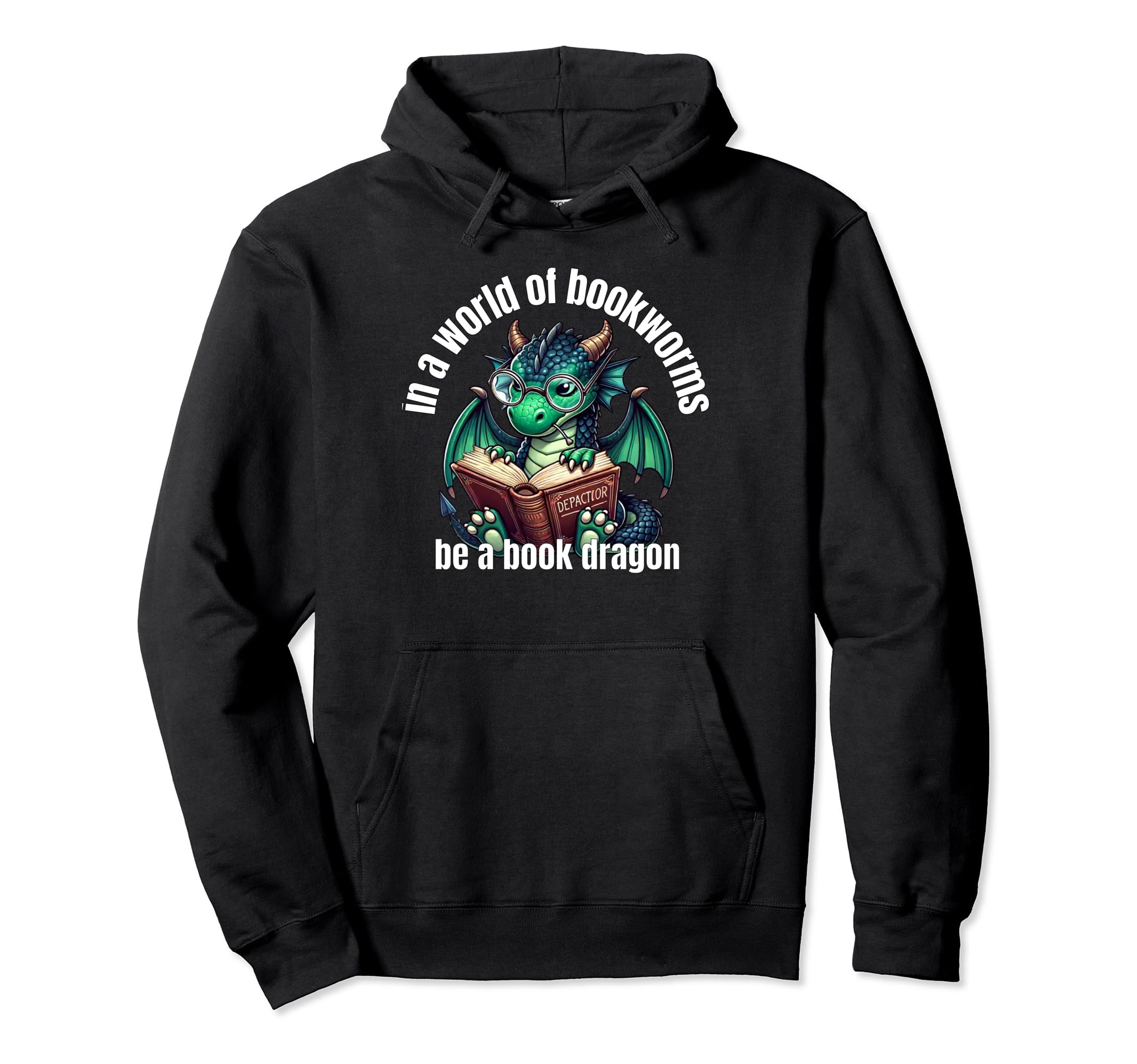 Dragon World Bookworms Be Book Dragon Hoodie - Graphic Print Unisex - T-Shirt, Sweatshirt, Hoodie
