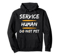 Emotional Support Human Do Not Pet Hoodie - Trendy Graphic for Adults - T-Shirt, Sweatshirt, Hoodie