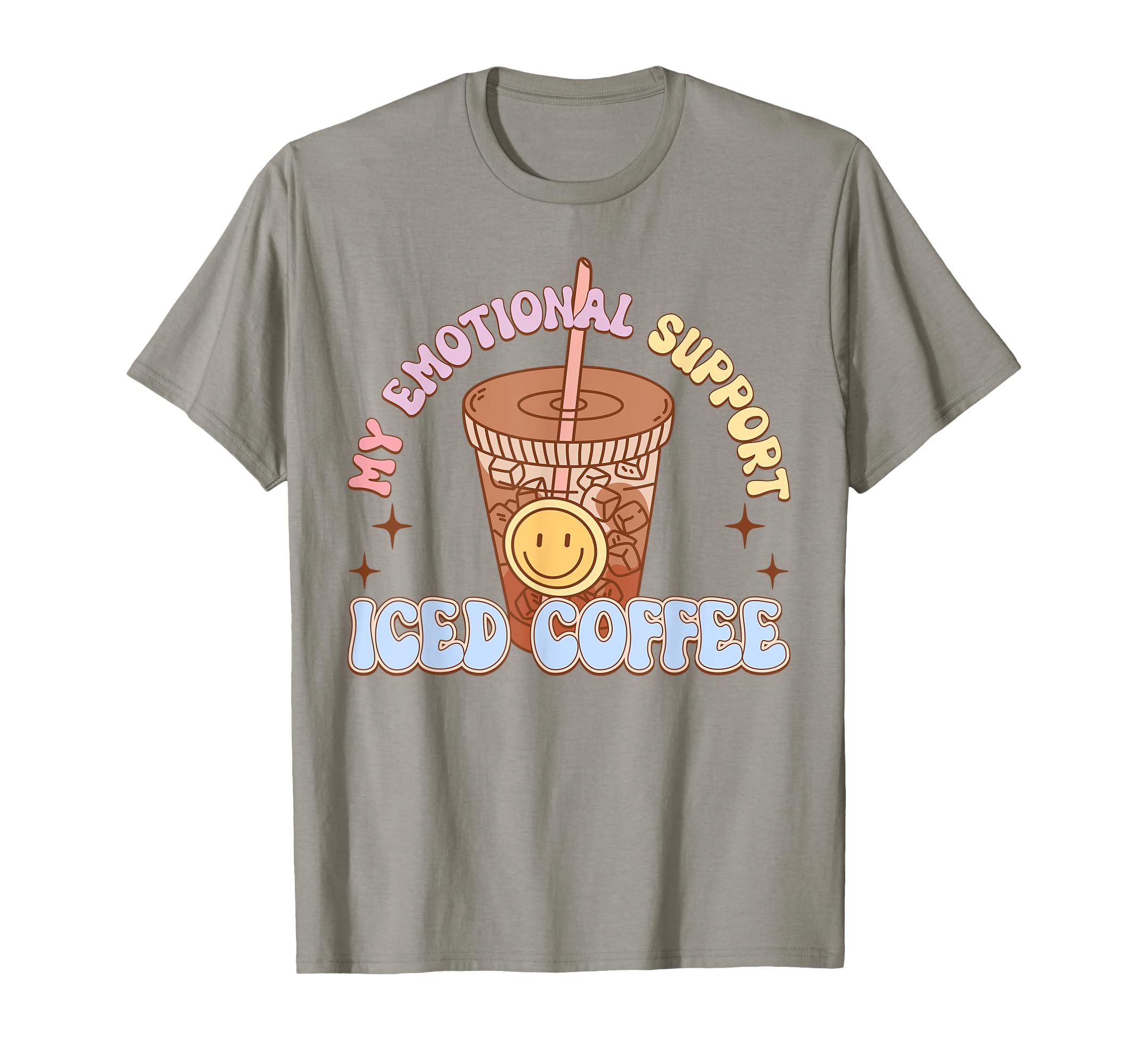 My Emotional Support Iced Coffee Mental T-Shirt - Streetwear Style Unisex - T-Shirt, Sweatshirt, Hoodie