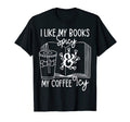I Like My Books Spicy And My Coffee T-Shirt - Aesthetic Graphic for Adults - T-Shirt, Sweatshirt, Hoodie