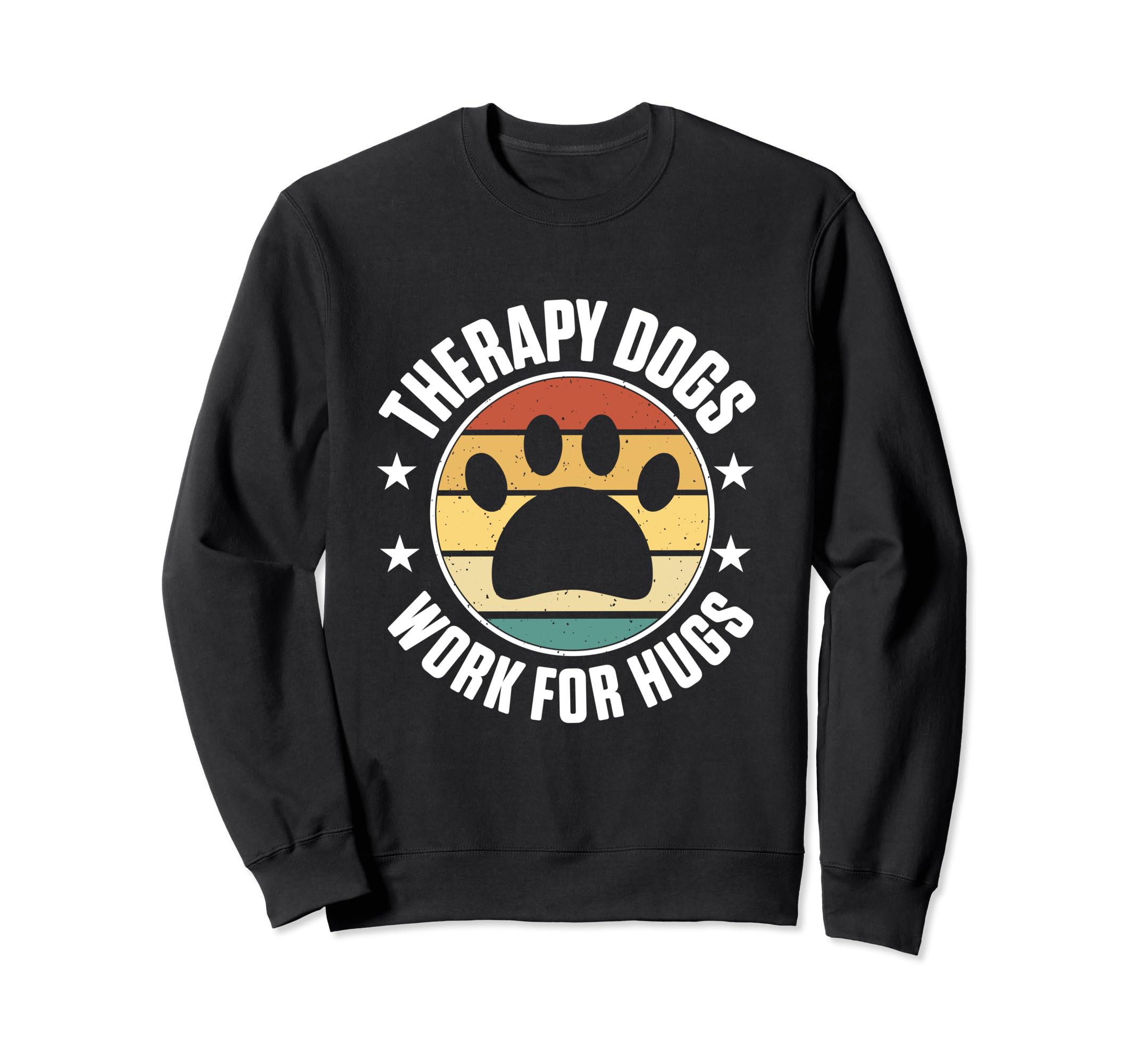 Therapy Dogs Work Hugs Dog Trainer Sweatshirt - Aesthetic Graphic Unisex - T-Shirt, Sweatshirt, Hoodie