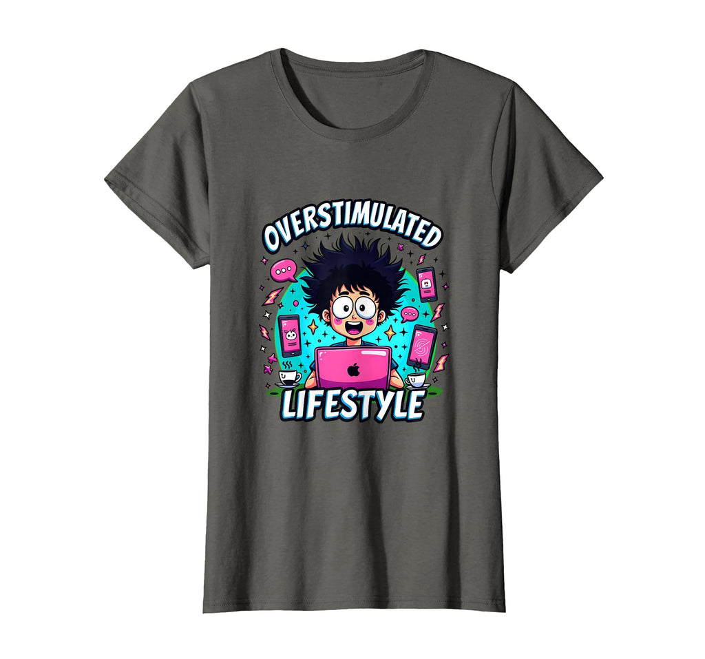 Overstimulated Lifestyle T-Shirt - Trendy Graphic for Adults - T-Shirt, Sweatshirt, Hoodie
