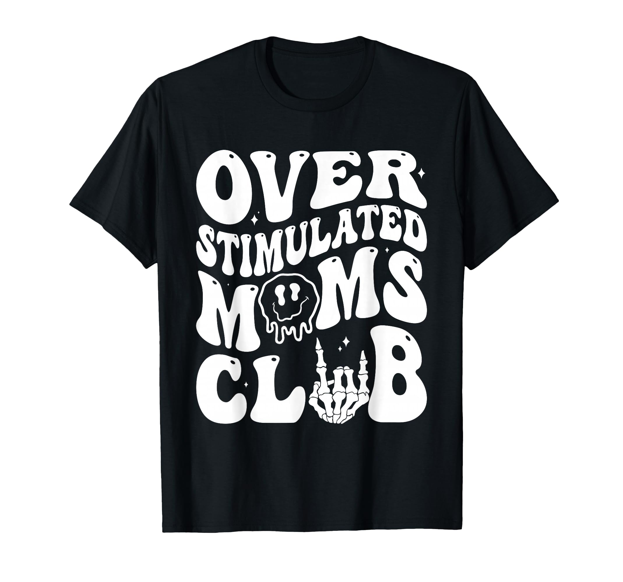 Overstimulated Moms Club Mothers Day T-Shirt - Trendy Graphic for Adults - T-Shirt, Sweatshirt, Hoodie