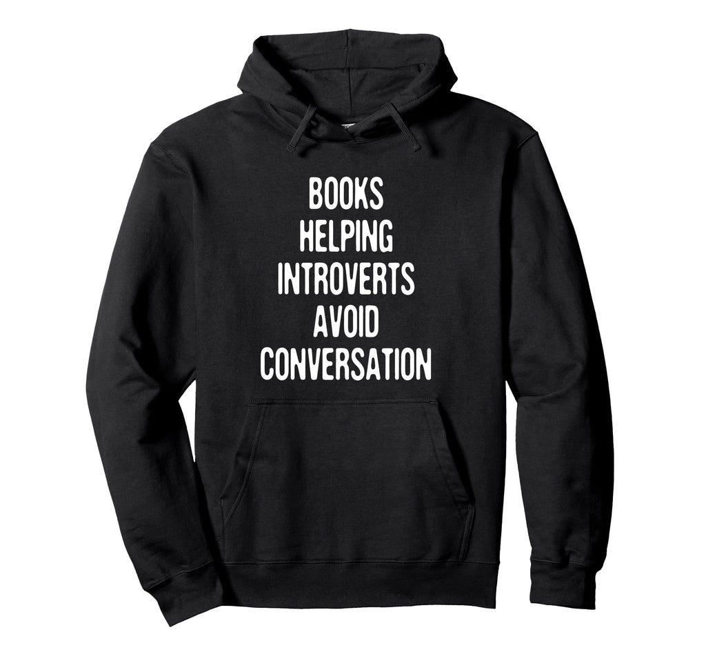 Funny Books Helping Introverts Avoid Hoodie - Graphic Print for Adults - T-Shirt, Sweatshirt, Hoodie