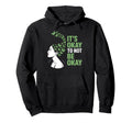 Its Okay To Not Be Okay Mental Health Hoodie - Minimalist Print Men Women - T-Shirt, Sweatshirt, Hoodie