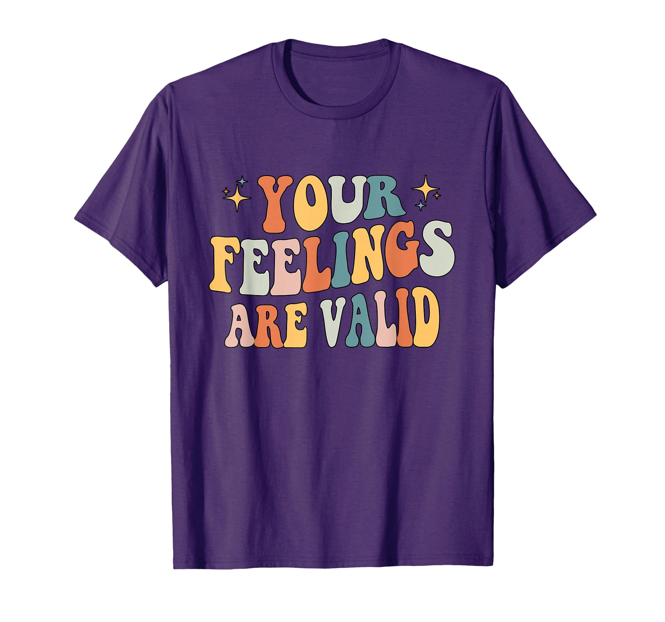 Your Feelings Are Valid Mental Health T-Shirt - Graphic Print for Adults - T-Shirt, Sweatshirt, Hoodie