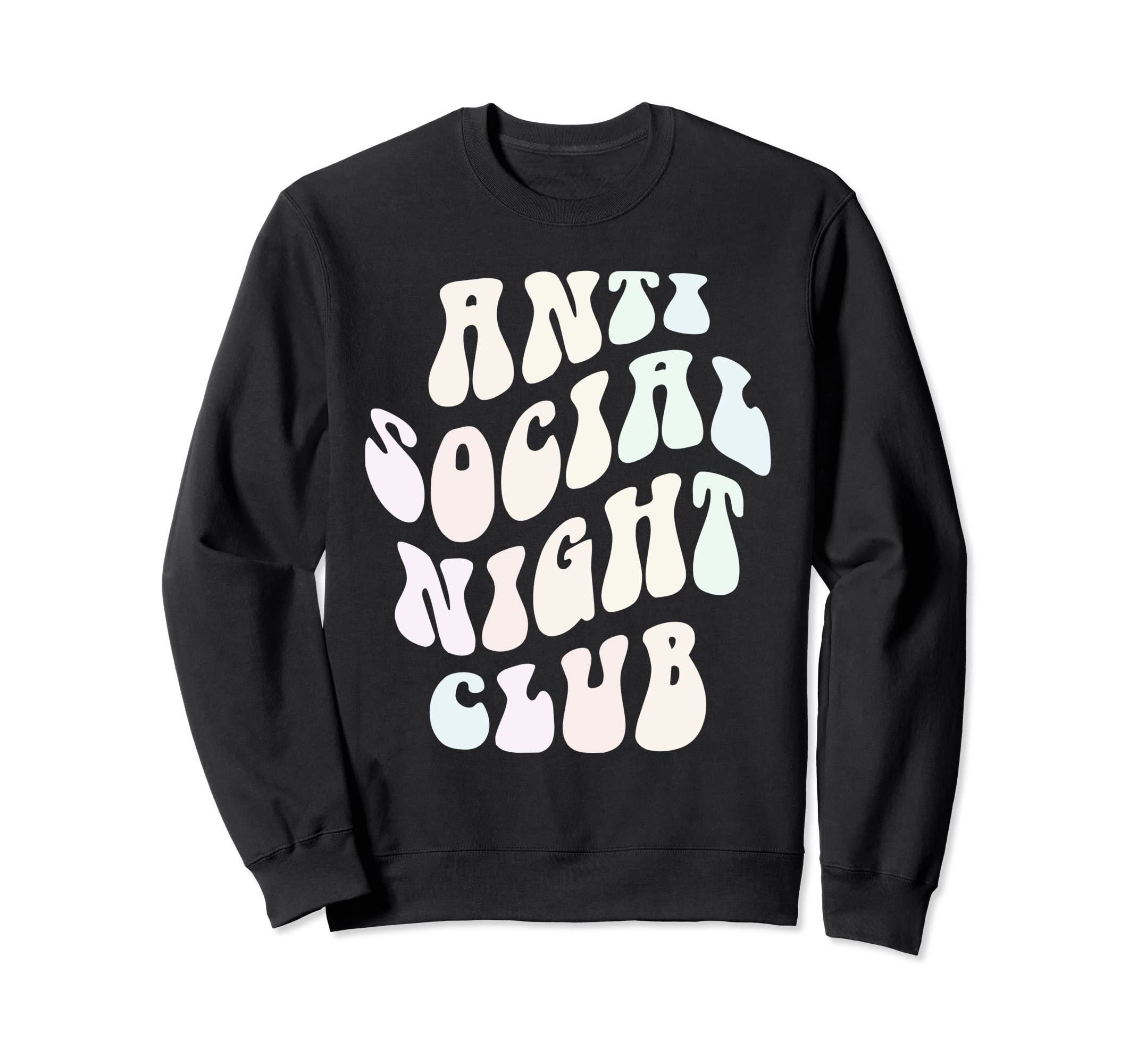Funny Anti Social Night Club Sweatshirt - Unique Graphic for Adults - T-Shirt, Sweatshirt, Hoodie