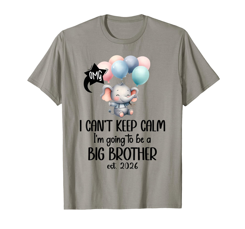 I Cant Keep Calm Im Going To Be Big T-Shirt - Trendy Graphic Unisex - T-Shirt, Sweatshirt, Hoodie