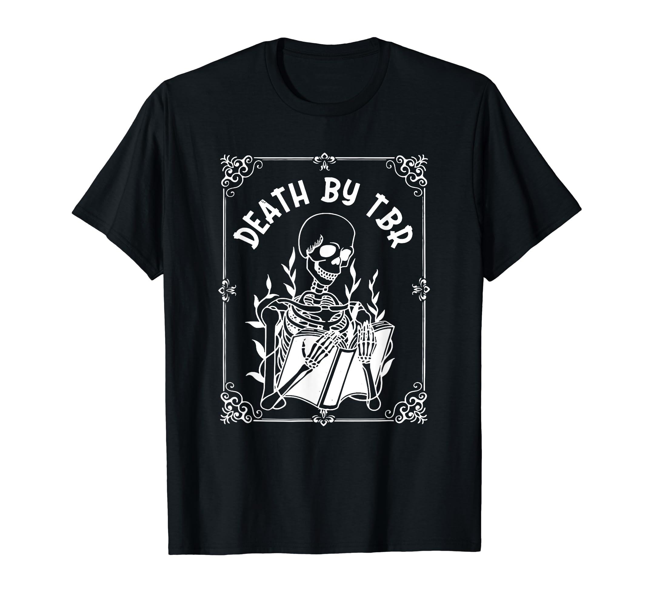 Death Tbr My To Be Read Will Be Death Me T-Shirt - Trendy Graphic Men Women - T-Shirt, Sweatshirt, Hoodie