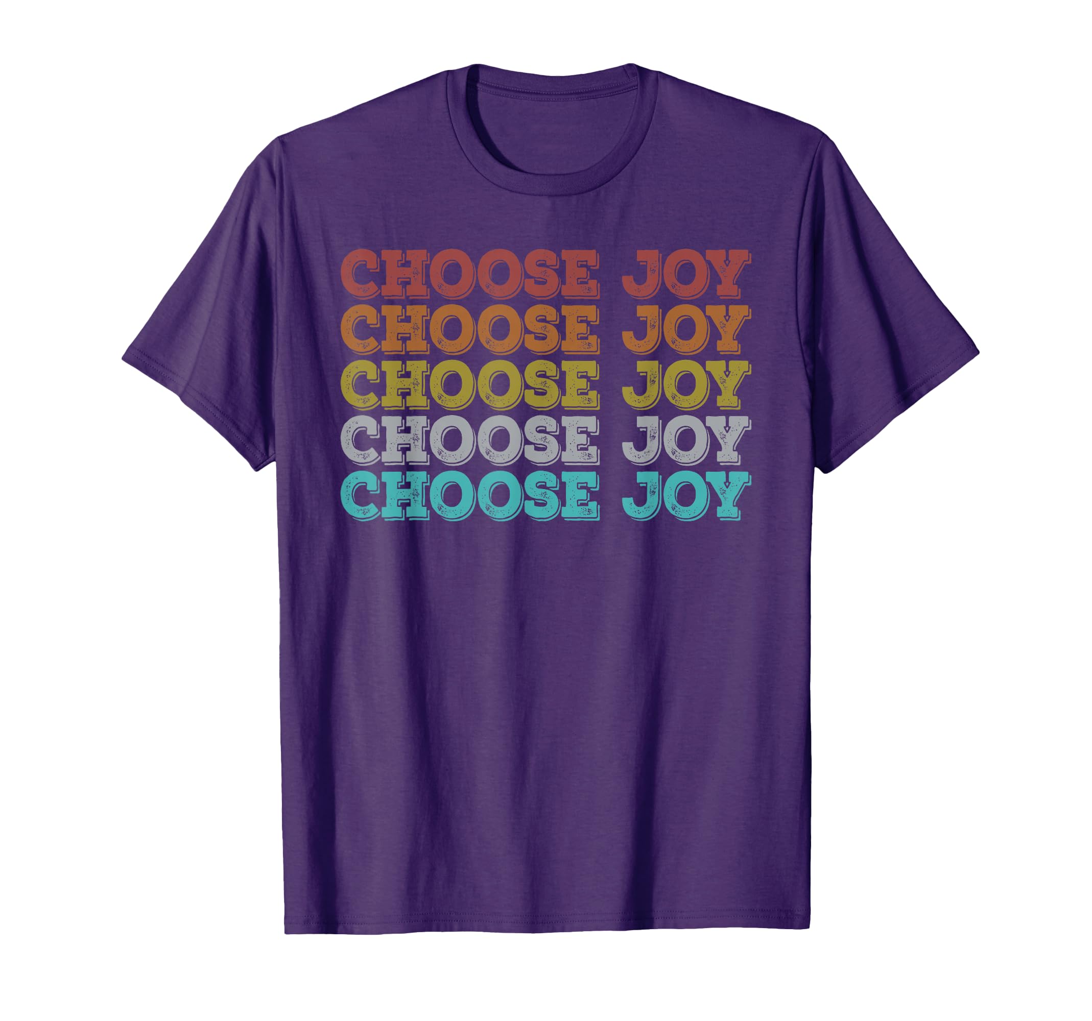 Choose Joy Inspirational Comfort Mental T-Shirt - Novelty Apparel Unisex - T-Shirt, Sweatshirt, Hoodie