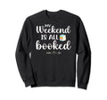 Smut Reader Funny Reading Gift Book Sweatshirt - Graphic Print for Adults - T-Shirt, Sweatshirt, Hoodie