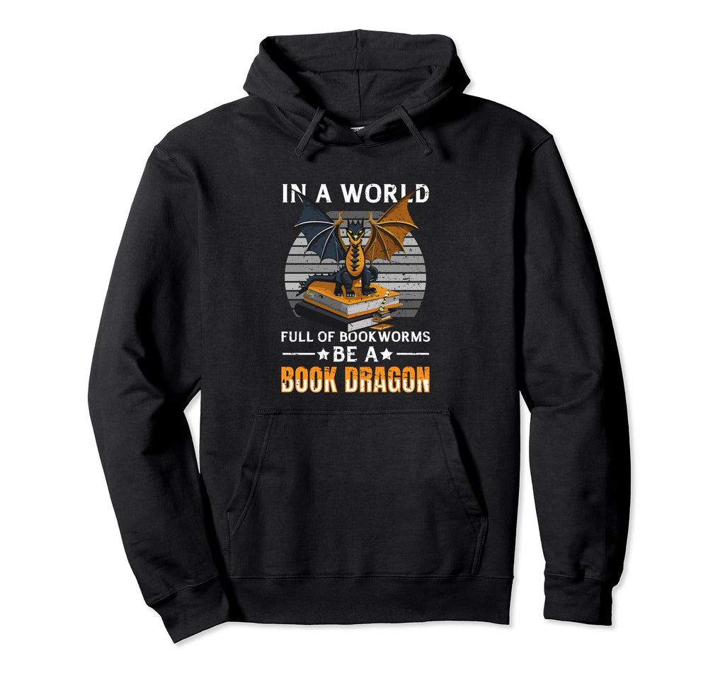 World Full Bookworms Be Book Dragon Hoodie - Graphic Print for Adults - T-Shirt, Sweatshirt, Hoodie