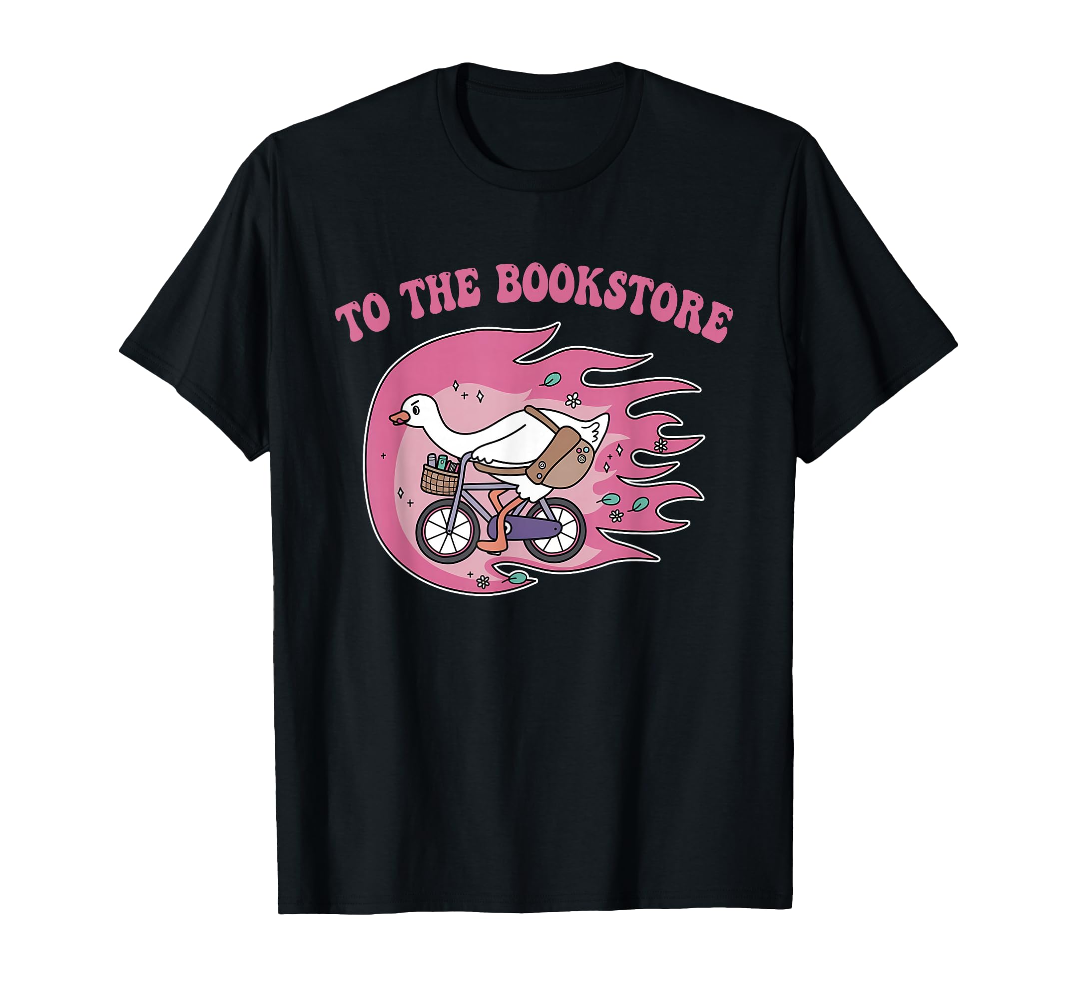 To Bookstore Funny Bookish Funny Goose T-Shirt - Custom Art Print Men Women - T-Shirt, Sweatshirt, Hoodie