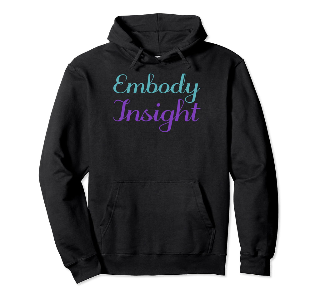 Embody Insight Mental Health Awareness Hoodie - Novelty Apparel for Adults - T-Shirt, Sweatshirt, Hoodie