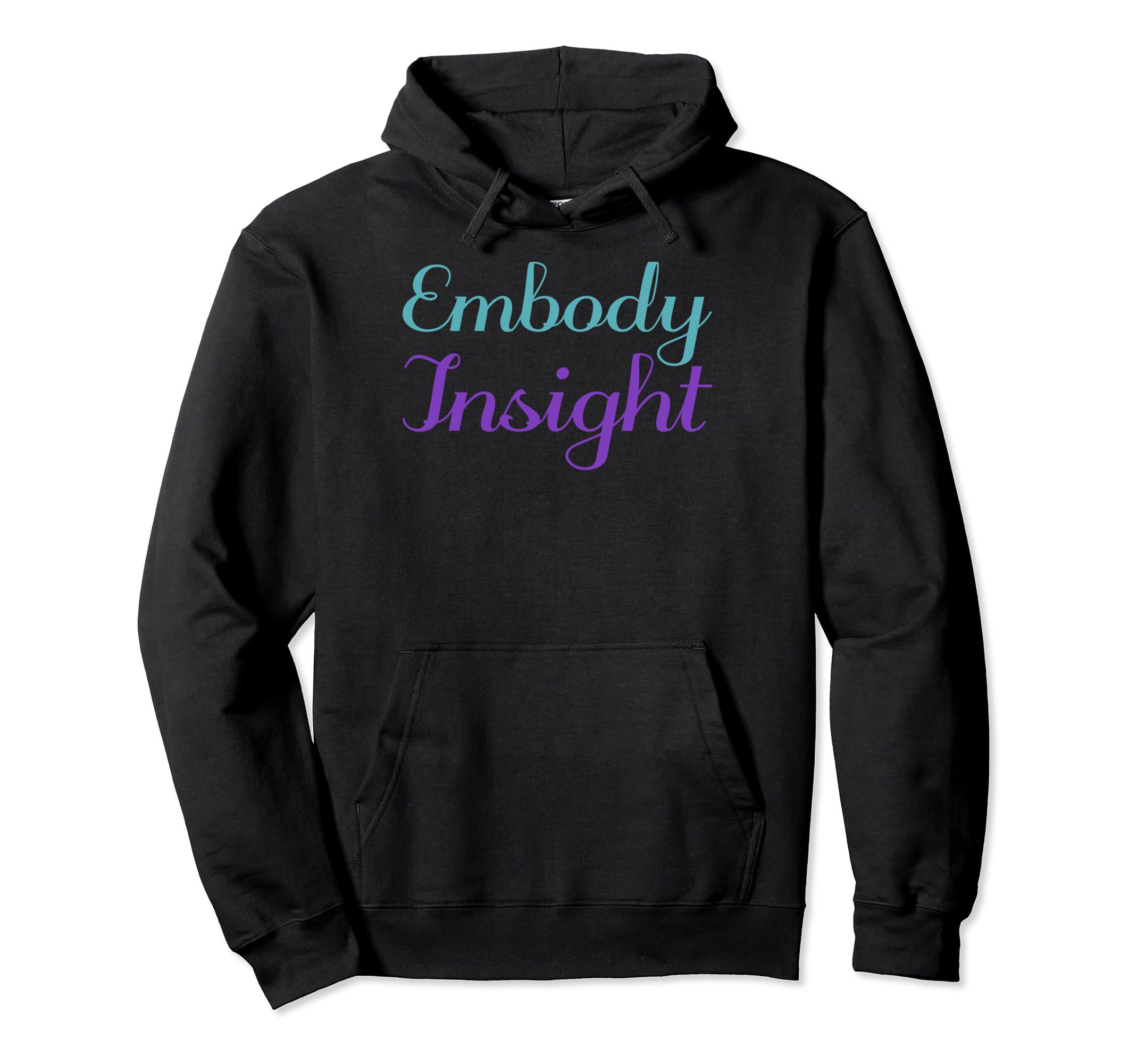 Embody Insight Mental Health Awareness Hoodie - Novelty Apparel for Adults - T-Shirt, Sweatshirt, Hoodie
