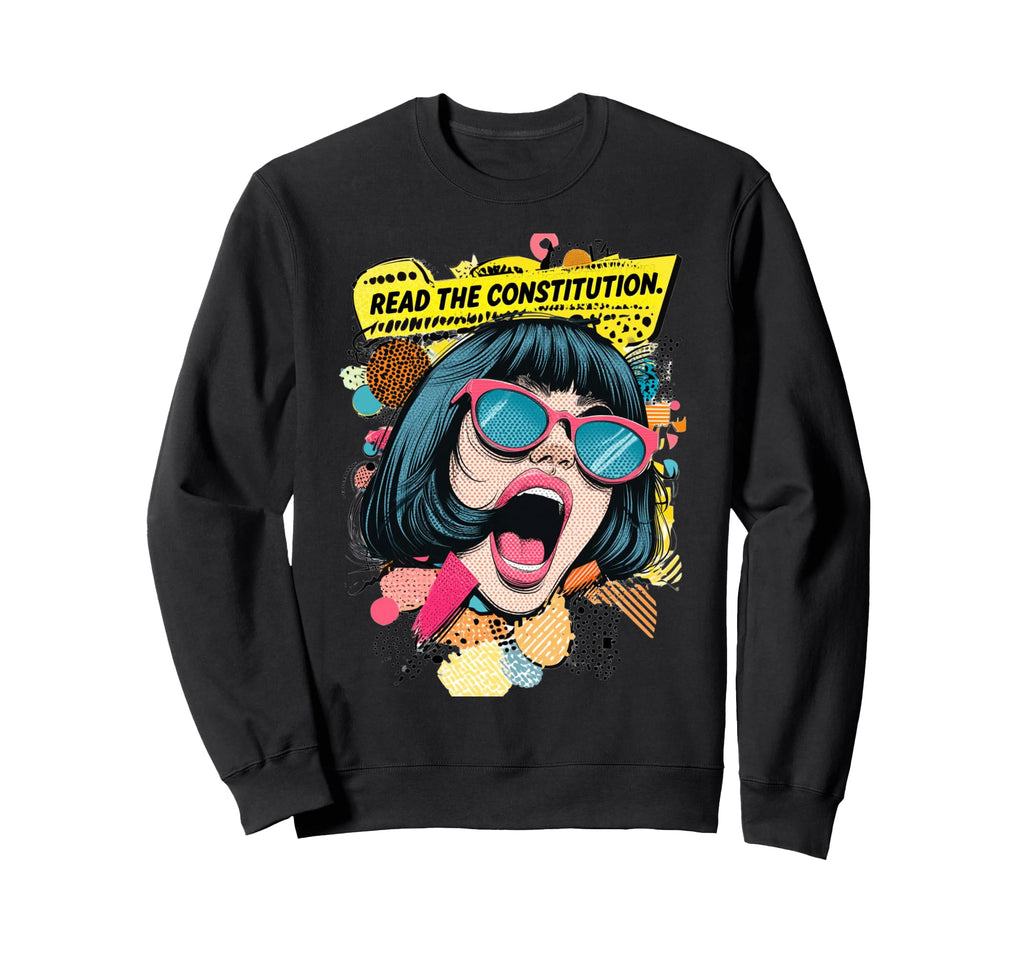 Read Constitution Protest Sweatshirt - Novelty Apparel for Adults - T-Shirt, Sweatshirt, Hoodie