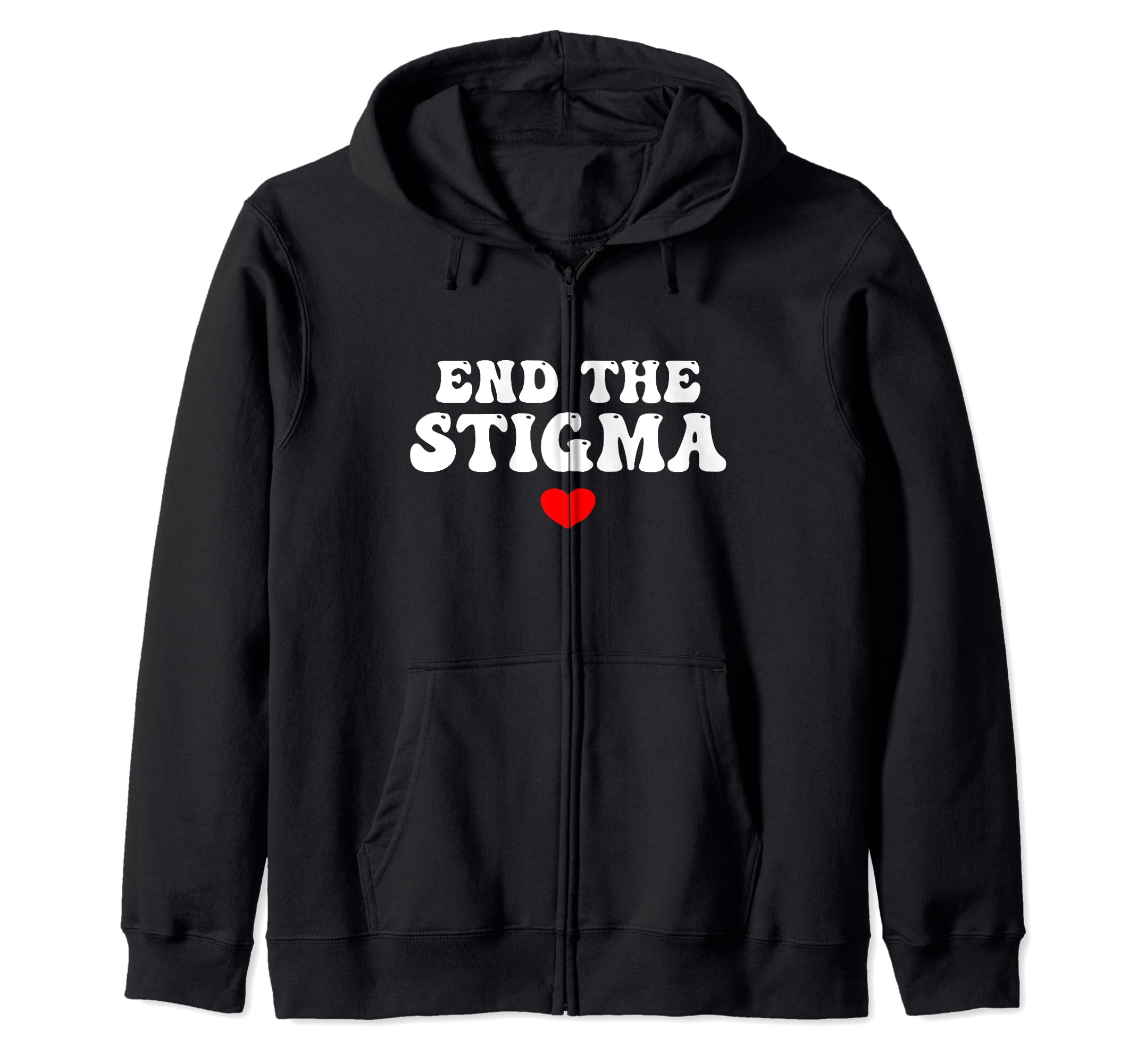 Health Awareness End Stigma Sweatshirt - Graphic Print Men Women - T-Shirt, Sweatshirt, Hoodie