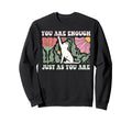 You Are Enough Boho Matisse Flower Sweatshirt - Unique Graphic Unisex - T-Shirt, Sweatshirt, Hoodie