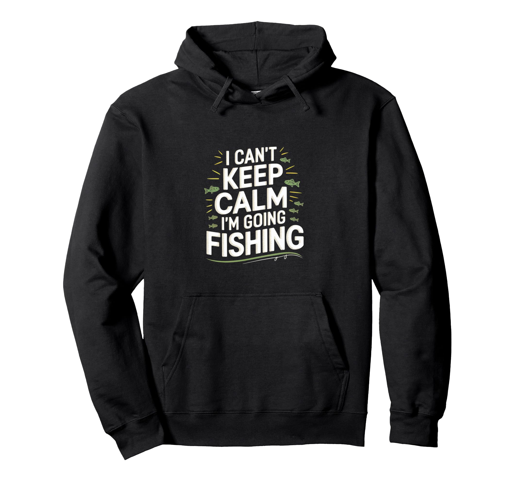I Cant Keep Calm Im Going Fishing Hoodie - Custom Art Print Men Women - T-Shirt, Sweatshirt, Hoodie