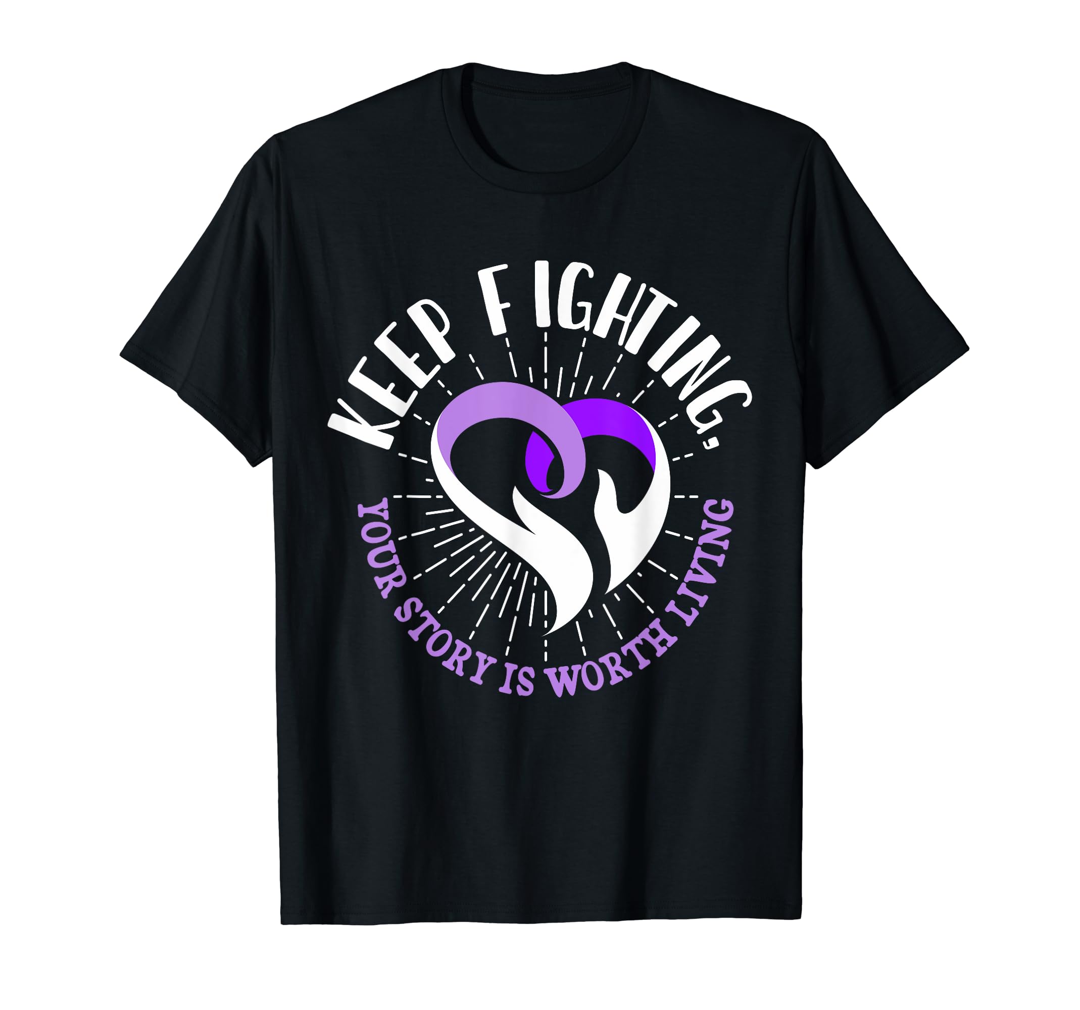Keep Fighting Suicide Prevention T-Shirt - Trendy Graphic Men Women - T-Shirt, Sweatshirt, Hoodie