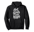 Hot Take Naps Self Care Sleep Hoodie - Streetwear Style for Adults - T-Shirt, Sweatshirt, Hoodie