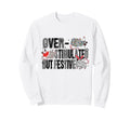 Overstimulated But Festive Possum Sweatshirt - Unique Graphic Men Women - T-Shirt, Sweatshirt, Hoodie