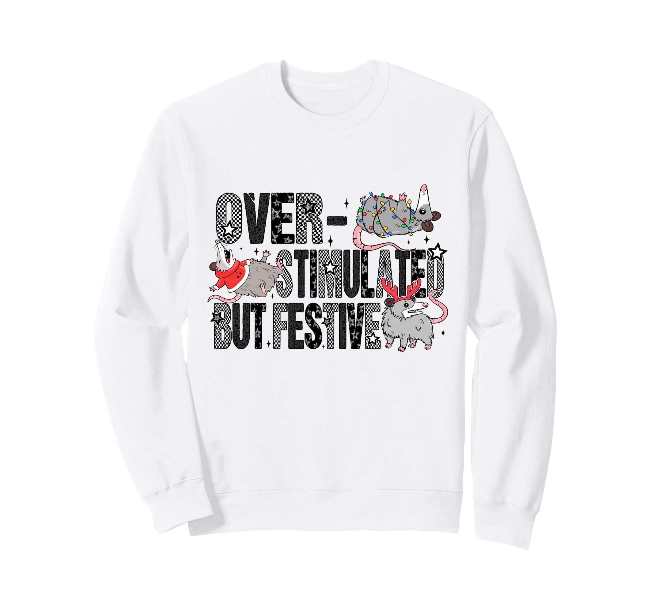 Overstimulated But Festive Possum Sweatshirt - Unique Graphic Men Women - T-Shirt, Sweatshirt, Hoodie