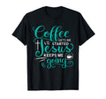 Coffee Gets Me Started Jesus Keeps Me T-Shirt - Unique Graphic Men Women - T-Shirt, Sweatshirt, Hoodie