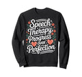 Speech Therapy Progress Over Sweatshirt - Graphic Print for Adults - T-Shirt, Sweatshirt, Hoodie