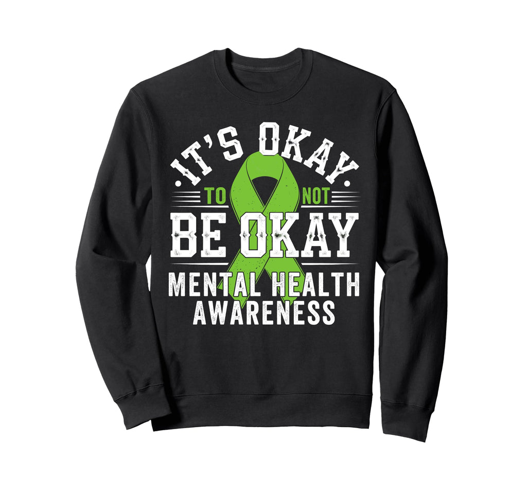 Mental Health Awareness Gifts Its Sweatshirt - Minimalist Print Unisex - T-Shirt, Sweatshirt, Hoodie