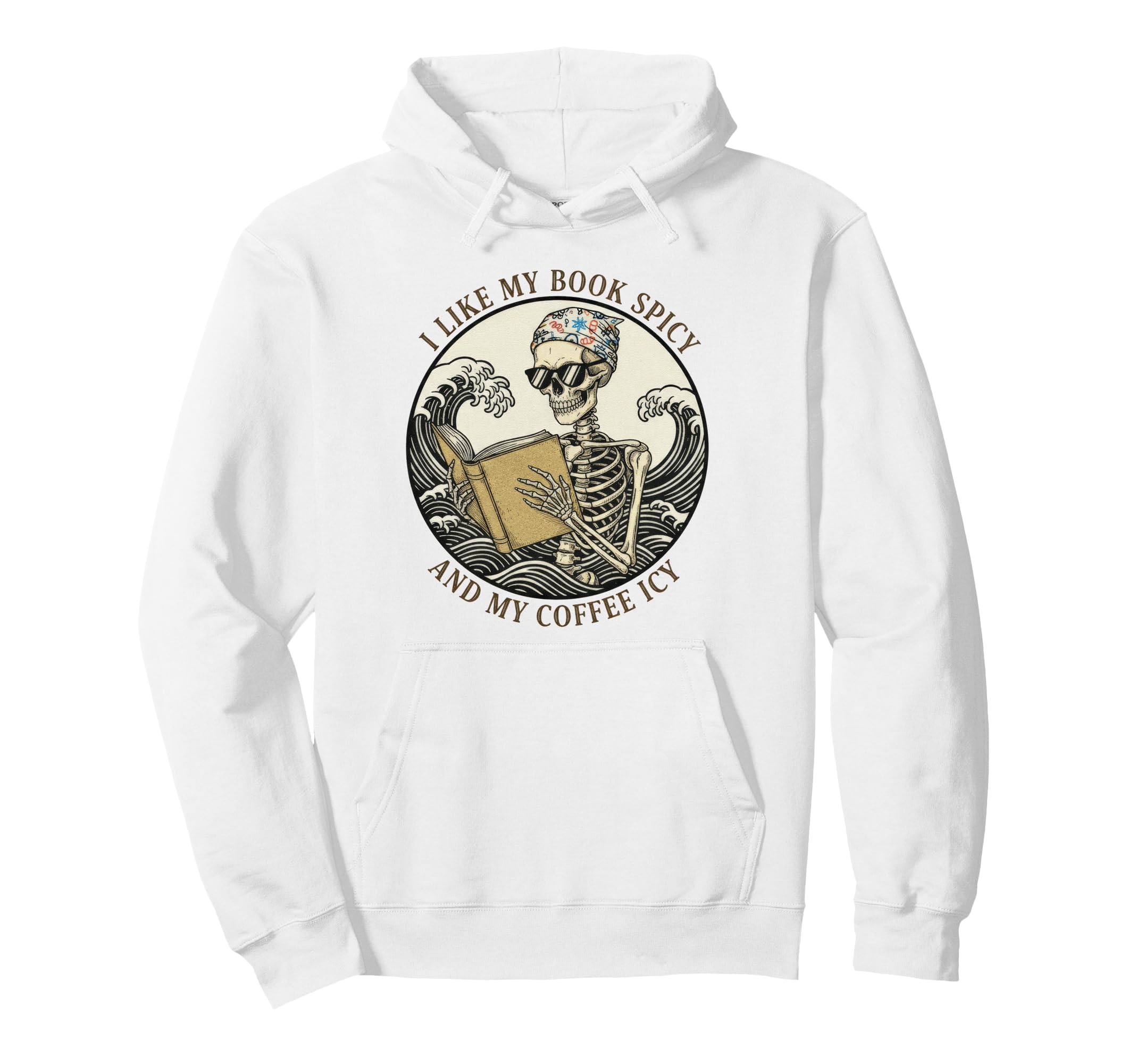 I Like My Books Spicy Coffee Icy Bookish Hoodie - Streetwear Style Unisex - T-Shirt, Sweatshirt, Hoodie