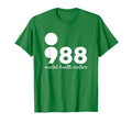 Mental Health Matters 988 Awareness T-Shirt - Unique Graphic Men Women - T-Shirt, Sweatshirt, Hoodie