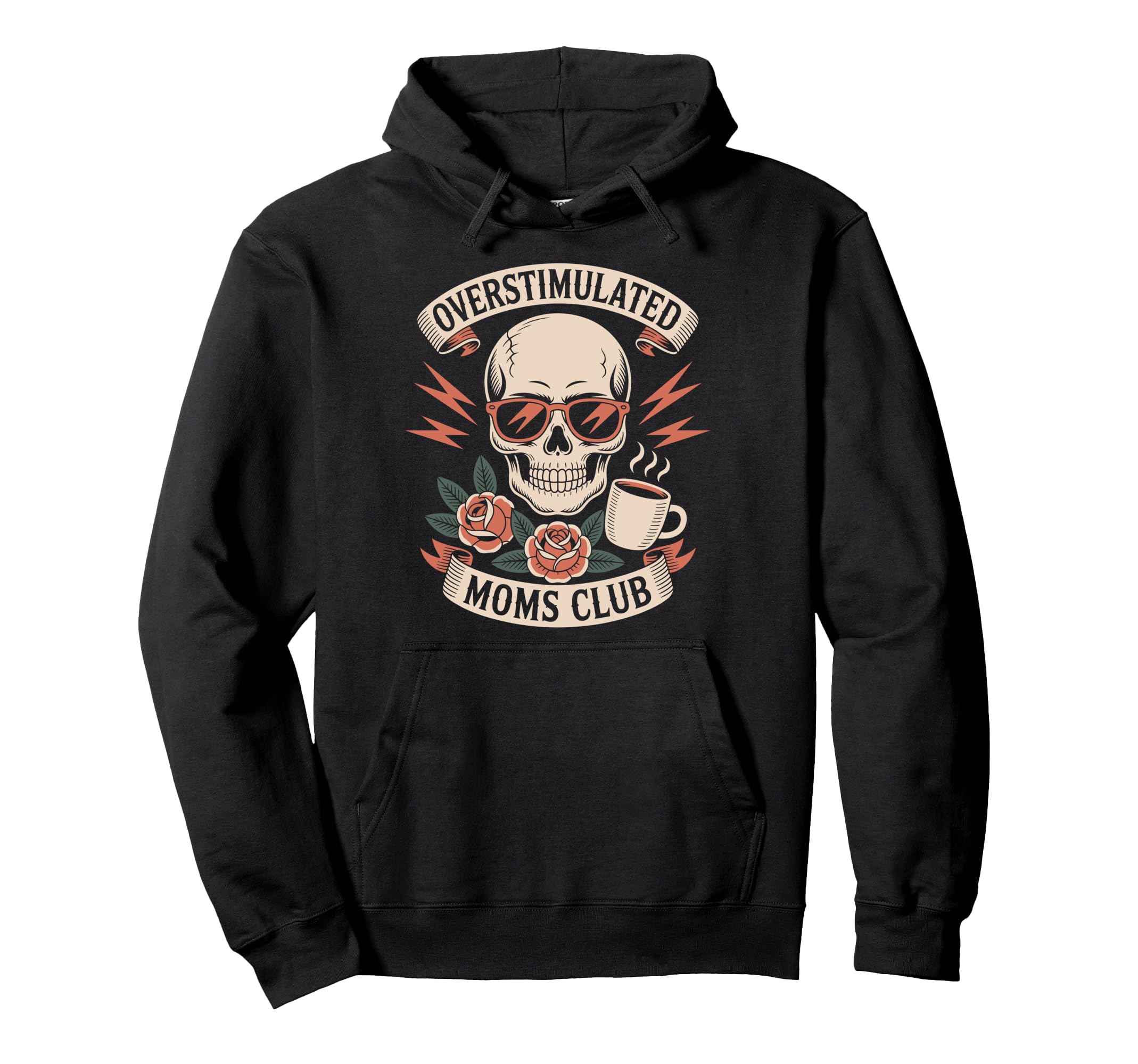 Overstimulated Moms Club Mothers Day Hoodie - Streetwear Style Men Women - T-Shirt, Sweatshirt, Hoodie