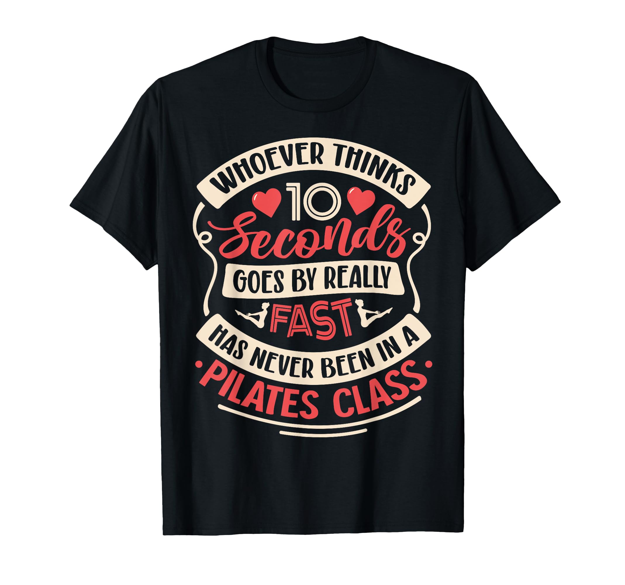 Whoever Thinks 10 Seconds Goes Fast Has T-Shirt - Trendy Graphic Unisex - T-Shirt, Sweatshirt, Hoodie