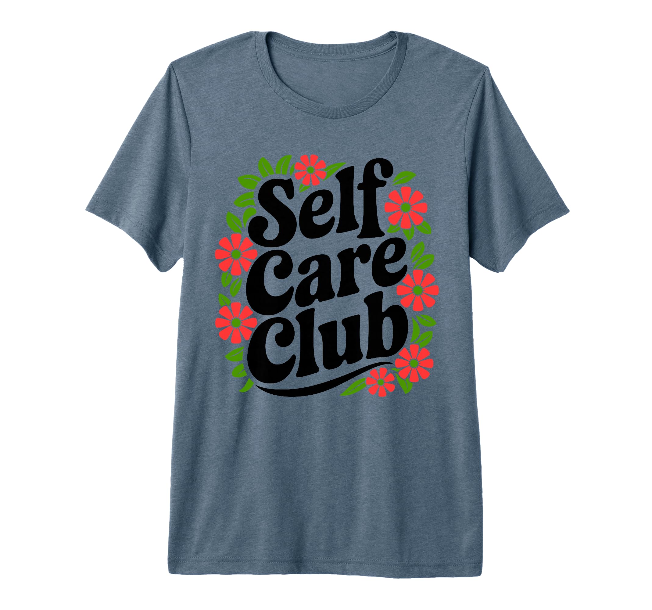 Self Care Club Self Love Mental T-Shirt - Custom Art Print for Adults - T-Shirt, Sweatshirt, Hoodie