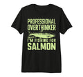 Professional Overthinker Unless Im T-Shirt - Streetwear Style Men Women - T-Shirt, Sweatshirt, Hoodie