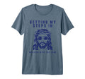 Getting My Steps Walking Lord Tri T-Shirt - Minimalist Print for Adults - T-Shirt, Sweatshirt, Hoodie