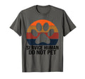 Emotional Support Human Do Not T-Shirt - Casual Everyday Wear for Adults - T-Shirt, Sweatshirt, Hoodie