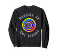 Healing Is Not Linear Mental Sweatshirt - Aesthetic Graphic for Adults - T-Shirt, Sweatshirt, Hoodie