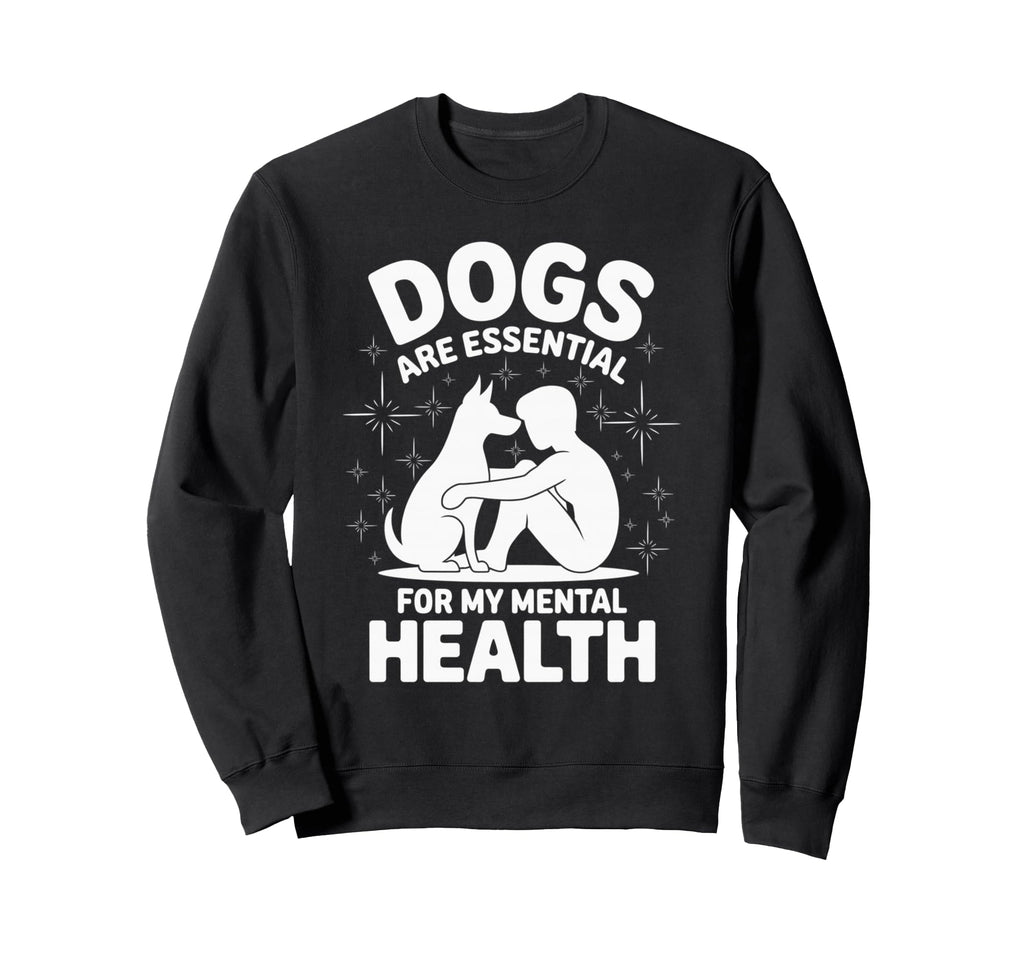 Dogs Are My Mental Health Puppy Sweatshirt - Aesthetic Graphic for Adults - T-Shirt, Sweatshirt, Hoodie
