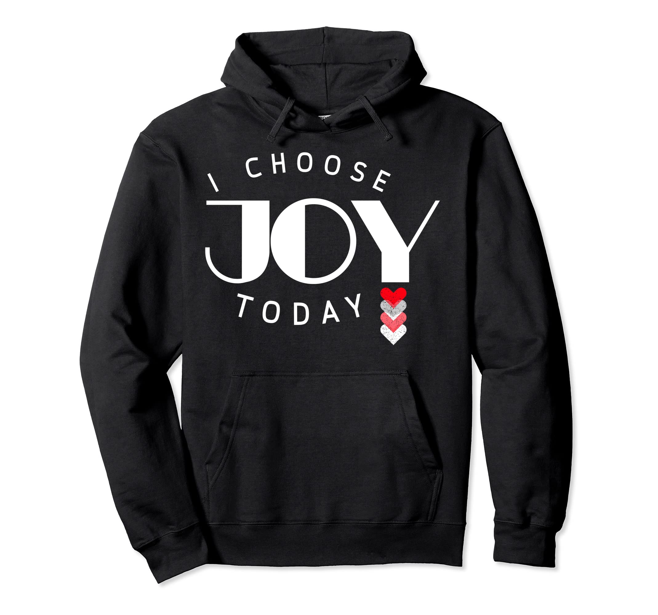 I Choose Joy Today Hoodie - Trendy Graphic for Adults - T-Shirt, Sweatshirt, Hoodie