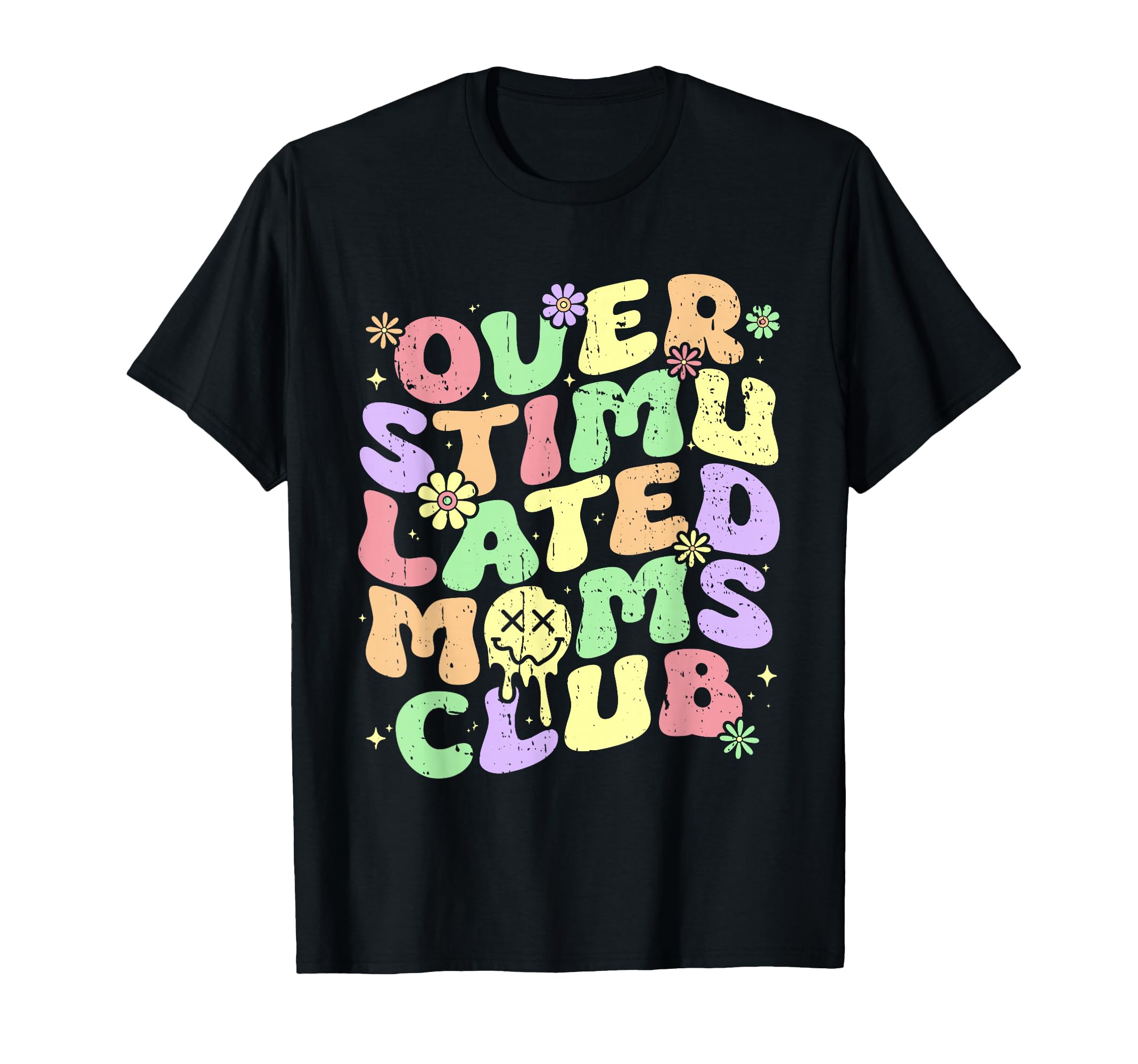 Overstimulated Moms Club Mothers Day T-Shirt - Fun Novelty Design Unisex - T-Shirt, Sweatshirt, Hoodie