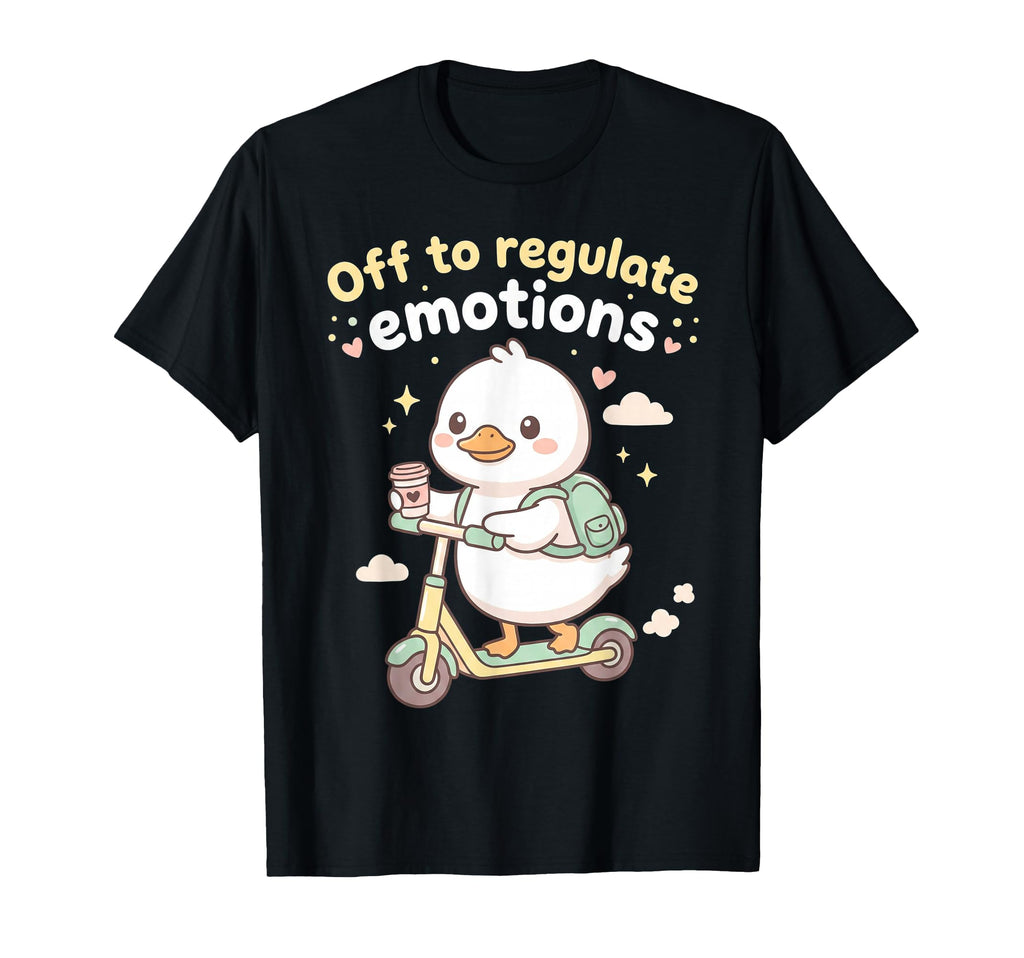 Off To Regulate Emotions Funny Goose T-Shirt - Trendy Graphic Men Women - T-Shirt, Sweatshirt, Hoodie