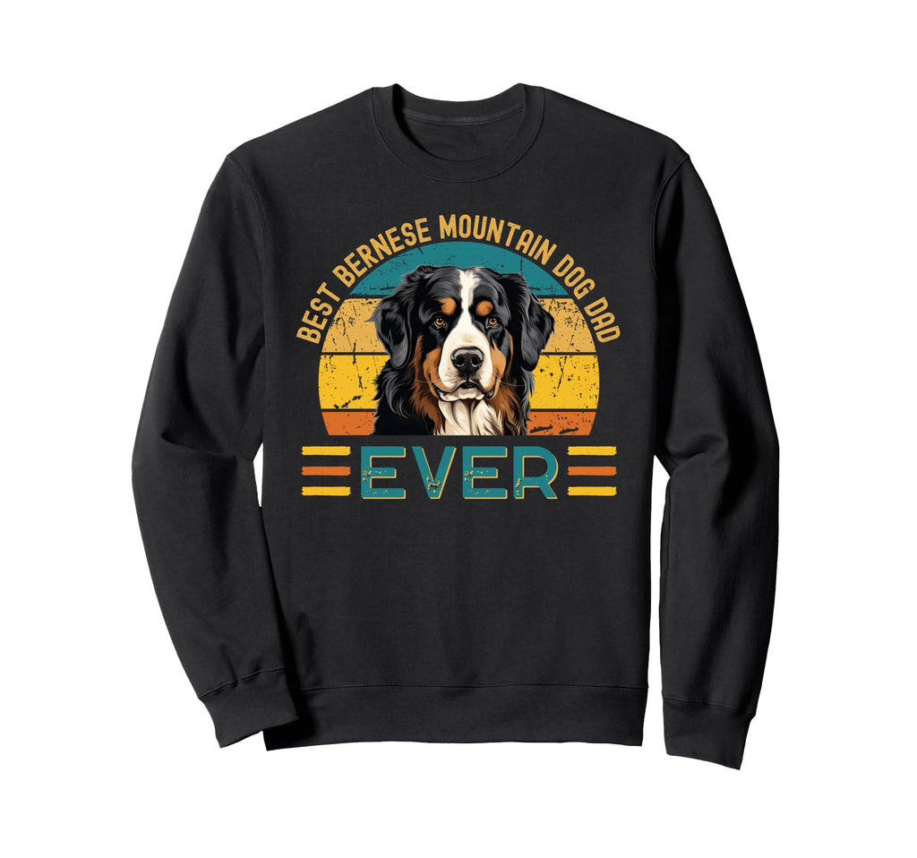 Best Bernese Mountain Dog Dad Ever Sweatshirt - Graphic Print for Adults - T-Shirt, Sweatshirt, Hoodie